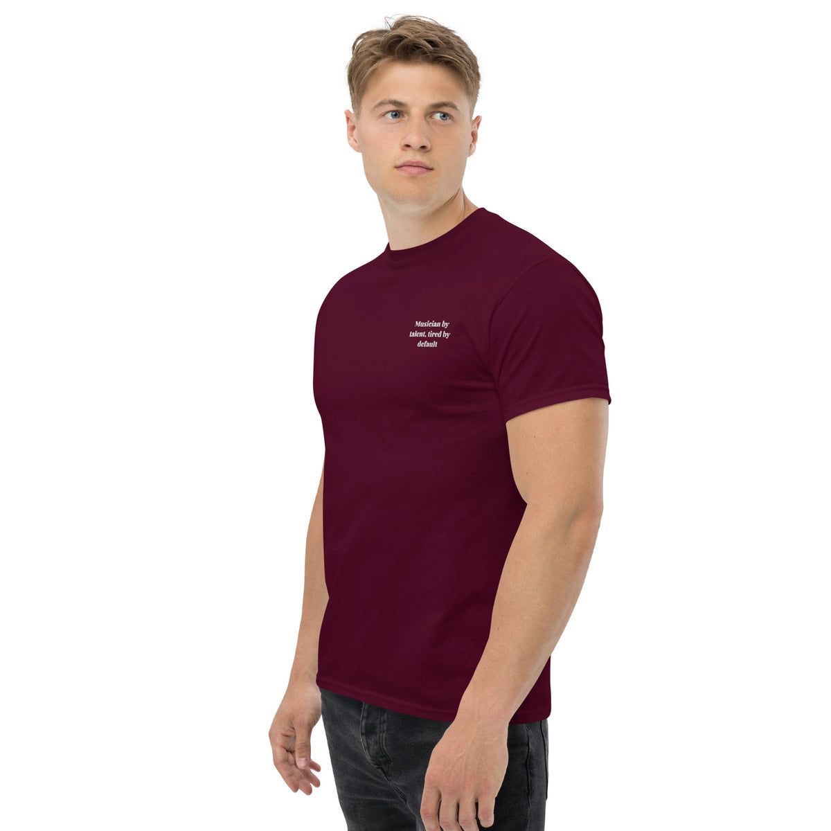 Musician by Talent, Tired by Default Tee maroon male model mockup